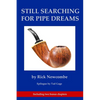 Still Searching for Pipe Dreams - Paperback