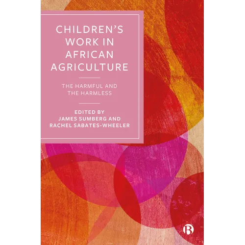 Children's Work in African Agriculture: The Harmful and the Harmless - Paperback