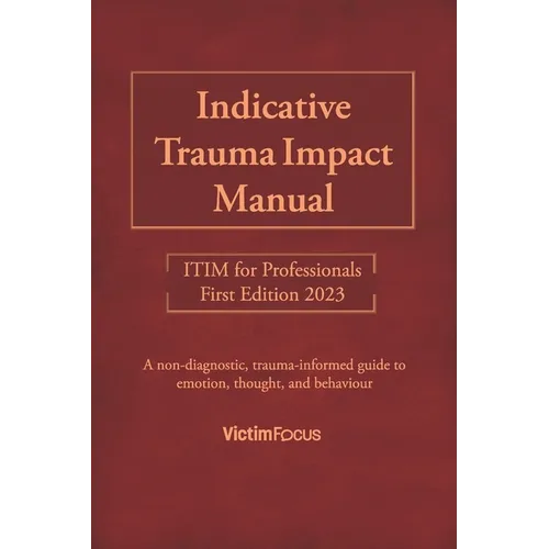 Indicative Trauma Impact Manual ITIM: ITIM for Professionals - Paperback