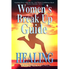 Healing: Women's Break Up Guide, Yes I Can, Getting Over a Break Up, Get your Confidence back, Women's Self-Belief - Paperback
