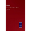 History of the Life of Arthur Duke of Wellington: Vol. II - Hardcover