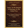 Letters, To The Marquis Of Hastings, On The Indian Press: With An Appeal To Reason And The British Parliament (1824) - Paperback