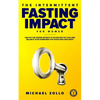 The Intermittent Fasting Impact for Women: Unlock the Hidden Secrets to Skyrocket Fat Loss and Balance Your Hormones for Those Who Hate Diets - Paperback