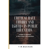 Critical Race Theory and Lbgtq+ in Public Education: A Path to Disaster A Very Short Introduction - Paperback