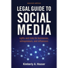 Legal Guide to Social Media, Second Edition: Rights and Risks for Businesses, Entrepreneurs, and Influencers - Paperback