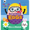 Scrambled Eggs: Mix and Match - Board Book