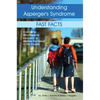 Understanding Asperger's Syndrome: Fast Facts: A Guide for Teachers and Educators to Address the Needs of the Student - Paperback