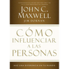 Cómo Influenciar a Las Personas: Haga Una Diferencia En Su Mundo = How to Influence People - Paperback