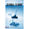 Global Slump: The Economics and Politics of Crisis and Resistance - Paperback
