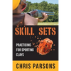 Skill Sets - Practicing for Sporting Clays - Paperback