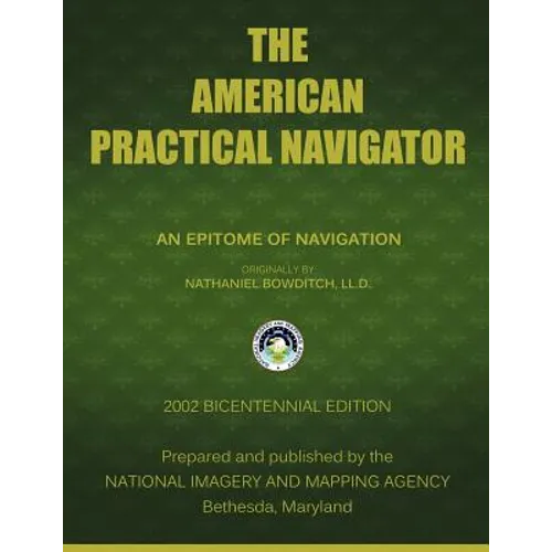 The American Practical Navigator: Bowditch - Paperback