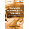 Pop Music - Technology and Creativity: Trevor Horn and the Digital Revolution - Paperback