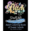 SWEAR a Blue Streak: Adult Coloring Book of Swear Words - Paperback