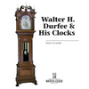 Walter H. Durfee & His Clocks - Paperback