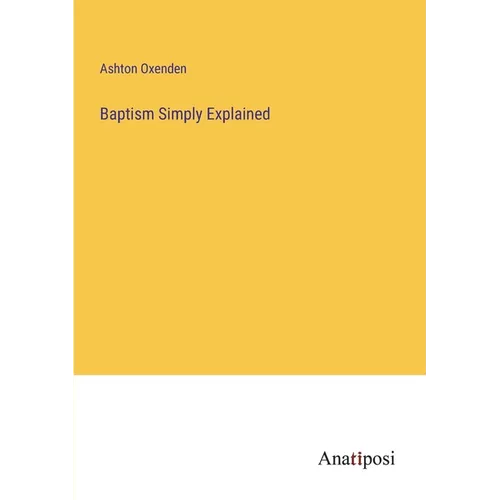 Baptism Simply Explained - Paperback