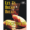 Let Us Break Bread Together! - Paperback