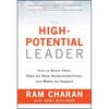 The High-Potential Leader: How to Grow Fast, Take on New Responsibilities, and Make an Impact - Hardcover