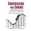 Surpassing the Shame: on Being Gay, Bipolar, HIV-Positive, and Addicted - Paperback