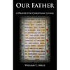 Our Father: A Prayer for Christian Living - Paperback