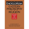 The Encyclopedia of Eastern Philosophy and Religion: Buddhism, Hinduism, Taoism, Zen - Paperback