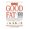 Good Fat: Low-Carb: With 100 Recipes - Paperback