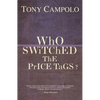A WhO SWiTChED ThE PrICE TaGS? - Paperback
