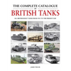 The Complete Catalogue of British Tanks: All British-Built Tanks from 1915 to the Present Day - Hardcover
