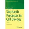 Stochastic Processes in Cell Biology: Volume II - Paperback