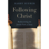 Following Christ: Rediscovering the Jewish Faith of Jesus - Paperback
