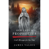 Our Lady's Prophecies: God's Messages for Our Time - Paperback