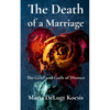 The Death of a Marriage: The Grief and Guilt of Divorce - Paperback