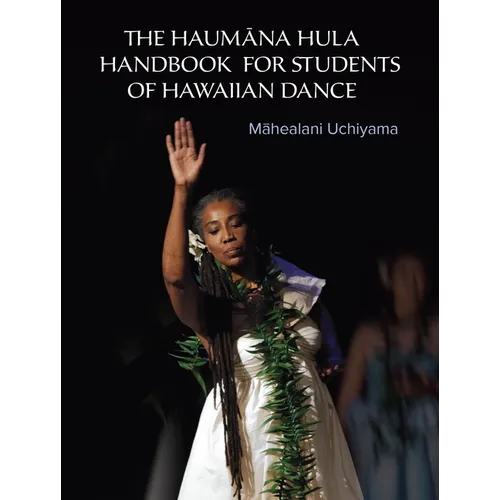 The Haumana Hula Handbook for Students of Hawaiian Dance: A Manual for the Student of Hawaiian Dance - Paperback