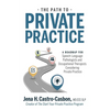 The Path to Private Practice: A Roadmap for Speech-Language Pathologists and Occupational Therapists Considering Private Practice - Paperback