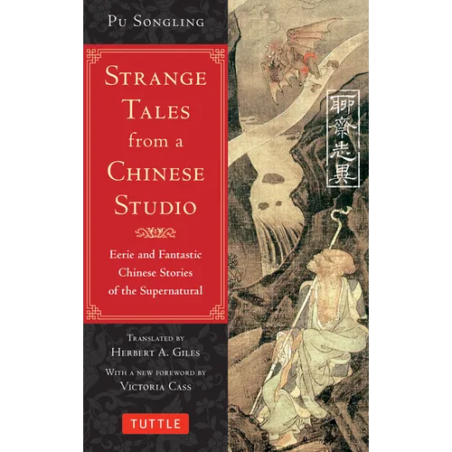 Strange Tales from a Chinese Studio: Eerie and Fantastic Chinese Stories of the Supernatural (164 Short Stories) - Paperback