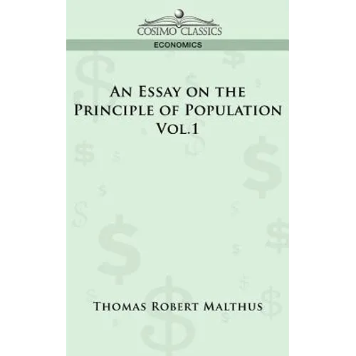 An Essay on the Principle of Population - Vol. 1 - Paperback
