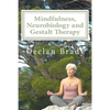 Mindfulness, Neurobiology and Gestalt Therapy - Paperback