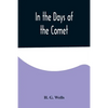 In the Days of the Comet - Paperback