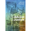 The Advent of Justice: A Book of Meditations - Paperback