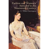 Fashion and Women's Attitudes in the Nineteenth Century - Paperback