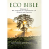 Eco Bible: Volume 1: An Ecological Commentary on Genesis and Exodus - Hardcover
