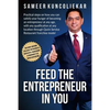 Feed the Entrepreneur in You: Practical Steps on How You Can Satisfy Your Hunger of Becoming an Entrepreneur Through Restaurant Franchise Model. - Paperback