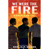 We Were the Fire: Birmingham 1963 - Paperback