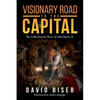 Visionary Road to the Capital: The Little Known Story of John Harris, Jr. - Paperback