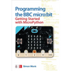 Programming the BBC Micro: Bit: Getting Started with Micropython - Paperback