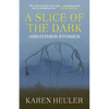A Slice of the Dark and Other Stories - Paperback