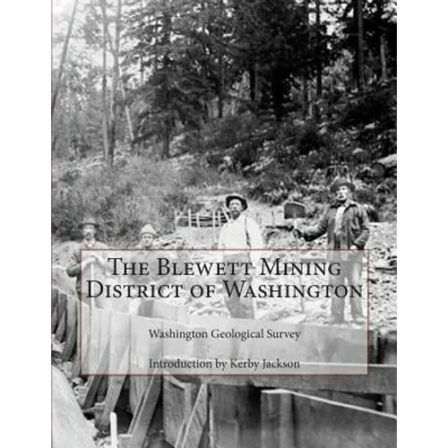 The Blewett Mining District of Washington - Paperback