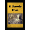 Libro de Enoc: Edición en español con comentarios - Paperback