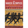 The Naked Olympics: The True Story of the Ancient Games - Paperback