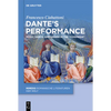 Dante's Performance: Music, Dance, and Drama in the "Commedia" - Hardcover