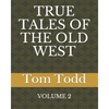 True Tales of the Old West - Paperback